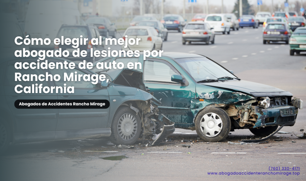 abogado lesiones accidente de auto Rancho Mirage
