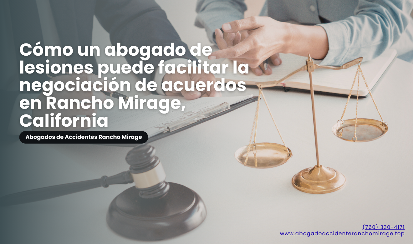 abogado lesiones negociación de acuerdo Rancho Mirage