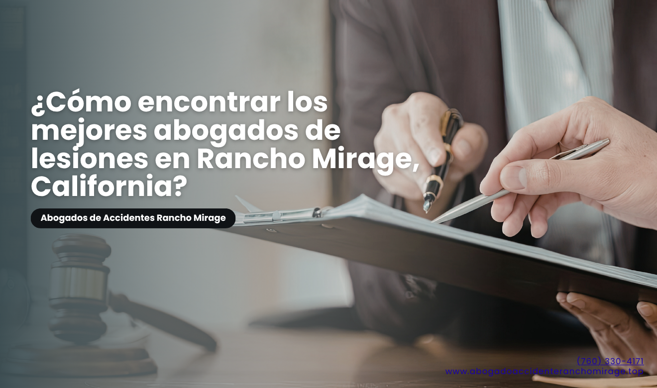 mejores abogados de lesiones opiniones Rancho Mirage