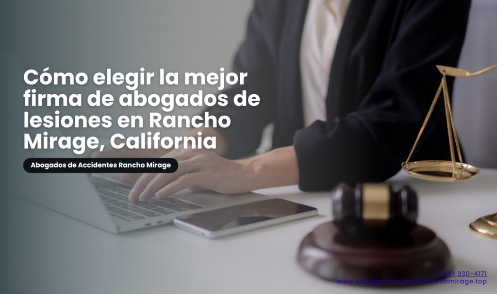 mejores firmas de abogado de lesiones Rancho Mirage